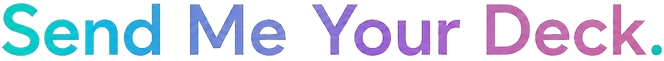 Send Me Your Deck — AI matching startups with investors